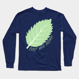 Leaf me alone (navy blue background) Long Sleeve T-Shirt